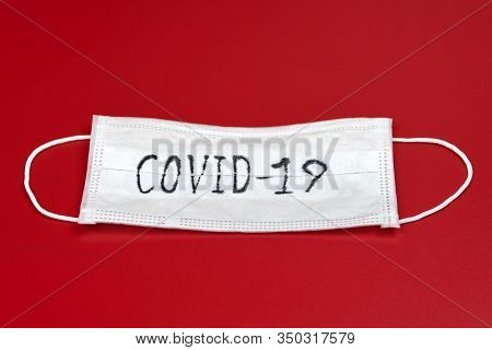 Covid-19 - Coronavirus Disease - 2019-ncov, Wuhan Corona Virus Concept. Surgical Mask Protective Mas