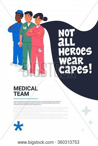 Hero Doctor Poster. Confident Doctors And Nurse With Cape And Not All Heroes Weat Capes Text. Medica