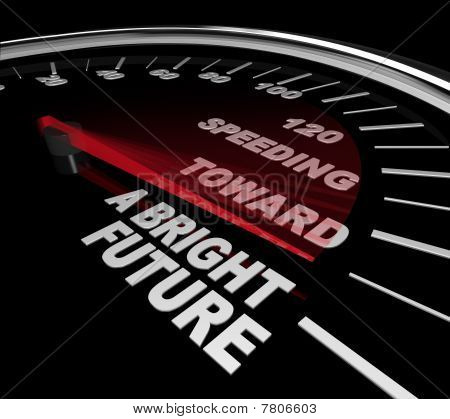 Speeding Toward A Bright Future - Speedometer