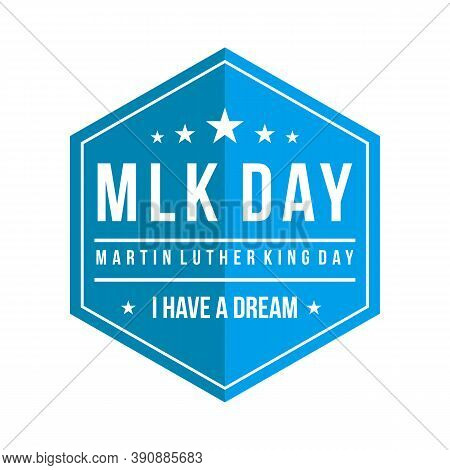 Hexagon Martin Luther King Day With Text I Have A Dream, Illustration Vector Design, Easy To Edit