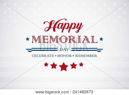 Memorial Day Greetings Background - Celebrate Honor Remember Text On American Flag - Memorial Day Ve