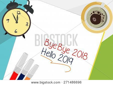 Bye Bye 2018 - Hello 2019 Plan Icon Concept. Paper Sheets With Alarm Clock And Cup Of Coffee, Abstra