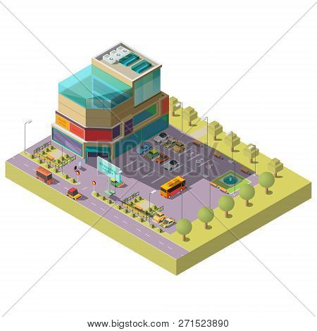 Vector 3d Isometric Shopping Center With Parking Area. Multistorey Modern Building With Place For Di