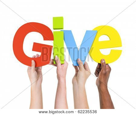 Diverse Hands Holding The Word Give