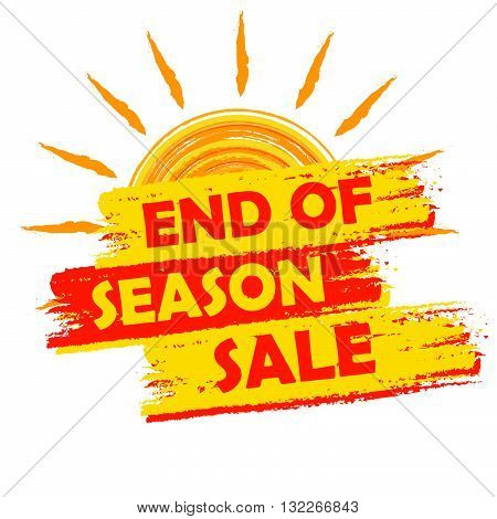 end of season sale banner - text in yellow and orange drawn label with summer sun symbol, business seasonal shopping concept, vector