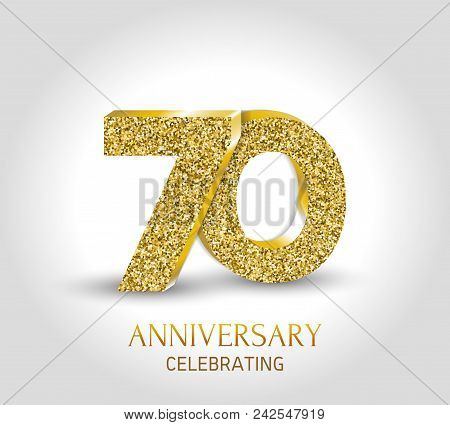 70 - Year Anniversary Banner. 70th Anniversary 3d Logo With Gold Elements.