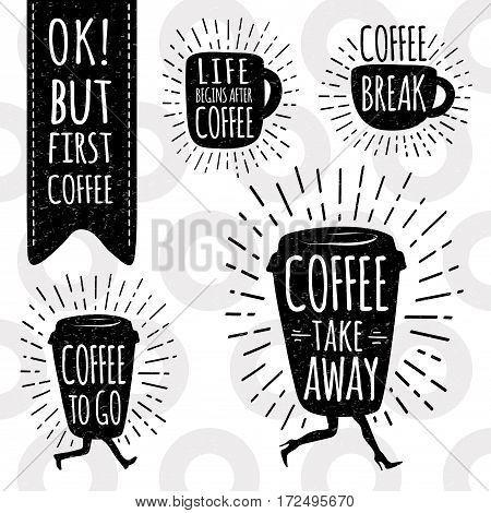 Ok, but first coffee.  Coffee to go. Coffee take away. Life begins after coffee. Coffee break. Lettering on coffee cup shape set. Modern calligraphy style quote about coffee. Hand drawn vector set.