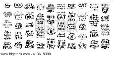 Cat And Dog Phrase Black And White Poster. Inspirational Quotes About Cat, Dog And Domestical Pets. 