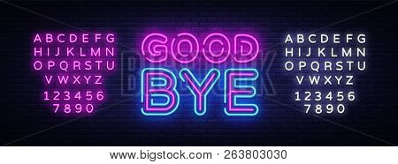 Good Bye Neon Text Vector Design Template. Good Bye Neon Logo, Light Banner Design Element Colorful 