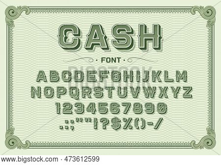 Money Font, Vintage Type Or Typeface Banknote Alphabet, Vector Typography Text. Dollar Font Or Money