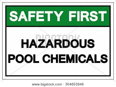 Safety First Hazardous Pool Chemicals Symbol Sign, Vector Illustration, Isolate On White Background 