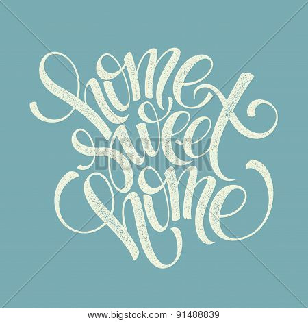 home sweet home hand lettering, vector