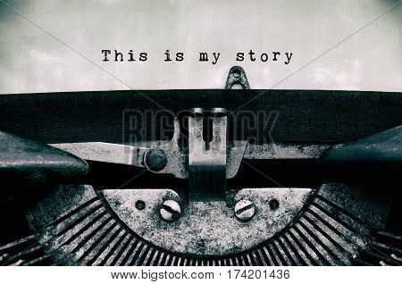 This Is My Story Words Typed On A Vintage Typewriter In Black And White.