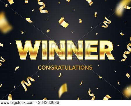 Winner Glowing Gold Text With Flying Confetti. Luxury Glitter Congratulations Banner. You Are Win Br