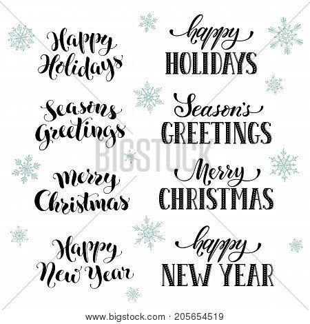 Hand written New Year phrases. Greeting card text  with snowflakes isolated on white background. Happy holidays lettering in modern calligraphy style. Merry Christmas and Seasons Greetings lettering.