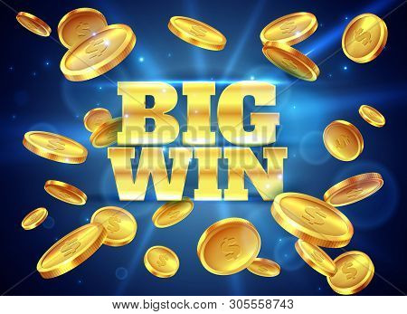 Big Win. Prize Label With Gold Flying Coins, Winning Game. Casino Cash Money Jackpot Gambling, Lucky