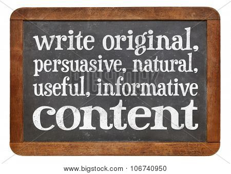 write original, persuasive, natural, useful, informative content - creating content advice - white chalk text on a vintage slate blackboard