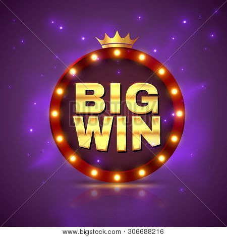 Big Win. Prize Label Winning Game Lottery Poster. Casino Cash Money Jackpot Gambling Vector Showing 