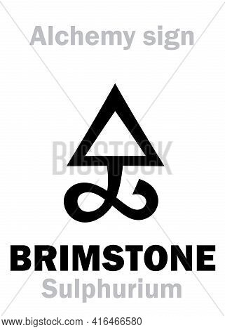 Alchemy Alphabet: Brimstone / Sulfur (sulphur, Sulphurium), One Of Three Primes -- Dry/masculine Sou