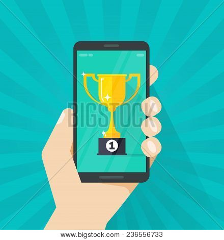 Online Award Goal Achievement Vector, Mobile Phone And Success Winner Holding Golden Cup Prize, Firs