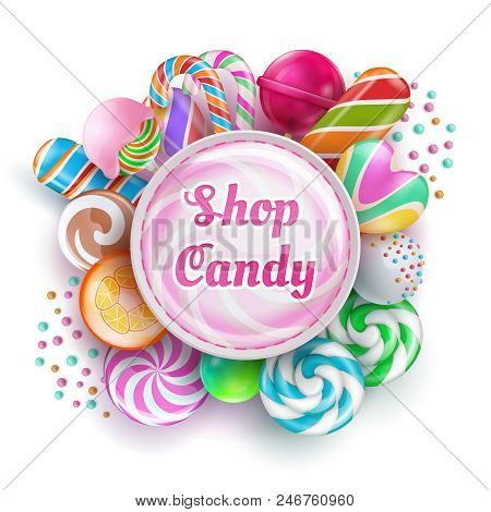 Candy Shop Background With Sweet Realistic Candies, Sweets, Caramel, Rainbow Lollipops And Cotton Ca