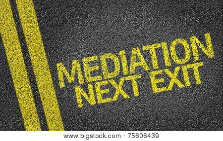 Mediation, Next Exit written on the road