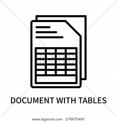 Document With Tables Icon Isolated On White Background. Document With Tables Icon Simple Sign. Docum