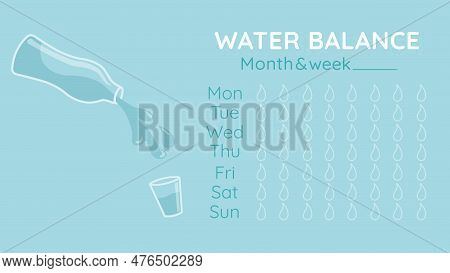 Water Tracker. Water Balance Calendar. Water Weekly Tracker. From Monday To Sunday. Hydration Challe