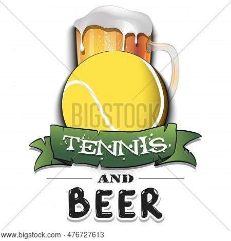 Tennis Ball With Mug Of Beer