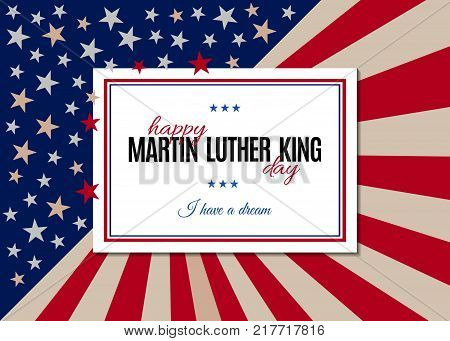 Happy Martin Luther King Day placard, poster or greeting card. Text isolated on white horizontal banner. Abstract american flag background. Vector illustration