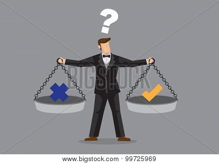 Businessman Weighting Right And Wrong Vector Cartoon Illustration