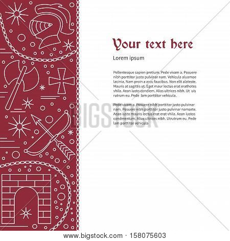 Poster flyer with medieval line icons symbols. Knight helmet Medieval castle gate double axe crossbow knight cross chain. Vector template with medieval design elements and place for your text.