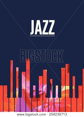 Jazz Music Background With Colorful Piano Keys Vector Illustration. Artistic Music Festival Poster, 