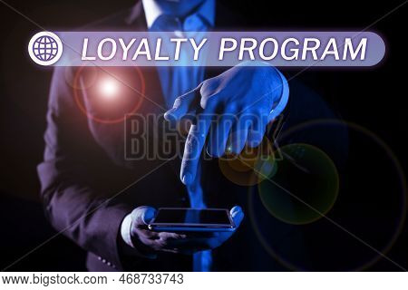 Handwriting Text Loyalty Program. Business Idea Marketing Effort That Provide Incentives To Repeat C