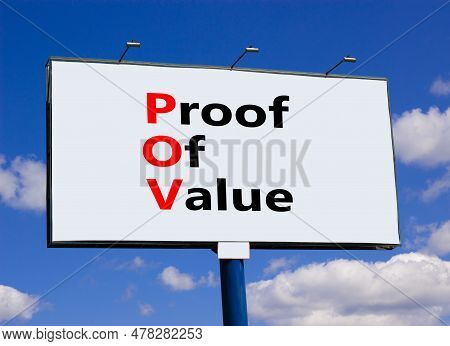 Pov Proof Of Value Symbol. Concept Words Pov Proof Of Value On Beautiful Big Billboard. Beautiful Bl