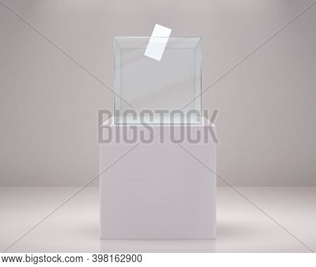 Realistic Vote Box. Election Paper Ballot, 3d Glass Transparent Container On White Podium. Plastic P