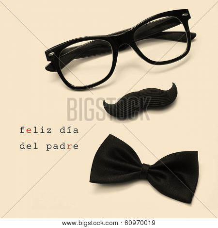 sentence feliz dia del padre, happy fathers day written in spanish, and glasses, mustache and bow tie forming a man face in a beige background