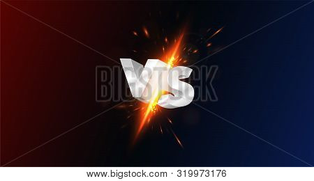 Versus, Vs, Screen With 3d Metal Letters, Collision, Flash Of Spark And Glow From Impact On Dark Bac