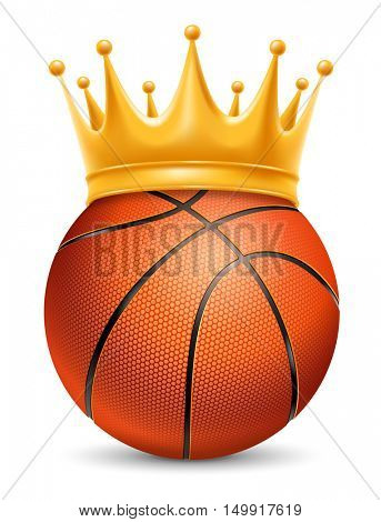 Basketball Ball in Golden Royal Crown. Concept of success in basketball sport. Basketball - king of sport. Realistic Stock Vector Illustration. Isolated on White Background.