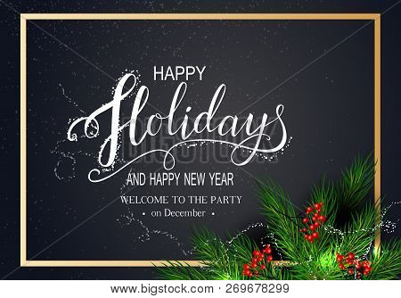 Holidays Greeting Card For Winter Happy Holidays. Fir-tree Branches Frame With Lettering And Golden 