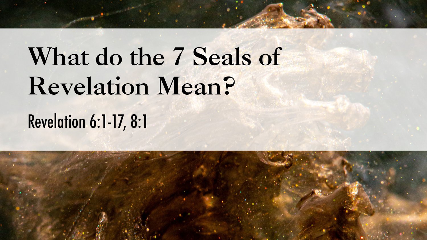 Sermon: What do the 7 Seals of Revelation Mean? — Grace Baptist Church