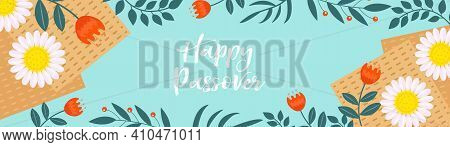 Passover Banner. Pesach Template For Your Design With Matzah And Spring Flowers. Happy Passover Insc