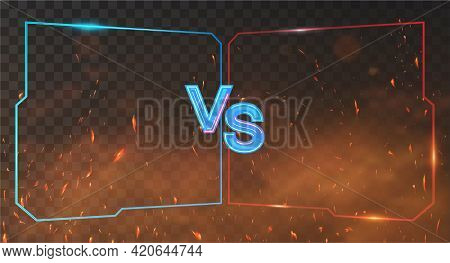 Red And Blue Versus Battle Banner With Neon Frames, Smoke And Sparks. Vs Background For Competition,