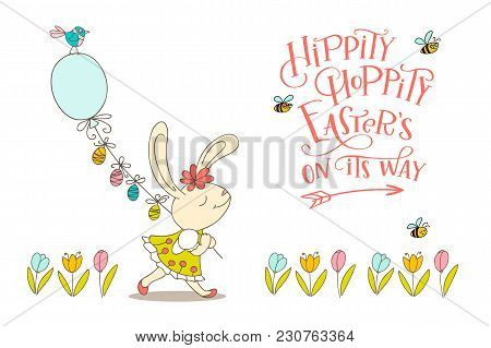 Handwritten Text Hippity Hoppity Easter Is On Its Way And Hand Drawn Birds, Flowers, Cute Bunny Girl