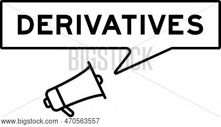 Megaphone Icon With Speech Bubble In Word Derivatives On White Background