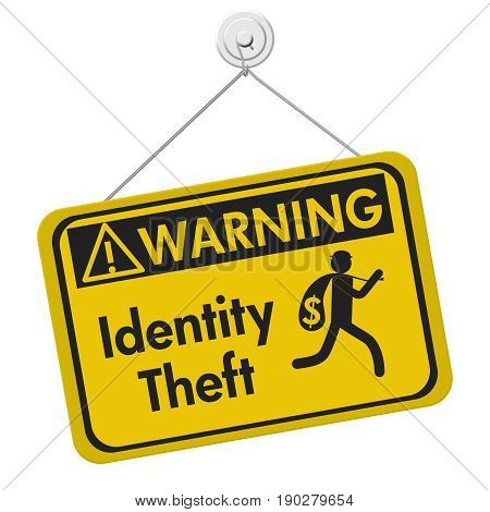 Identity theft warning sign A yellow warning hanging sign with text Identity Theft and theft icon isolated over white 3D Illustration