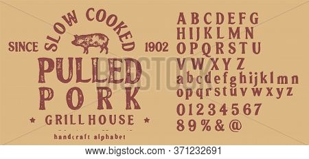 Hand Drawn Vintage Retro Font. Outdoor Advertising Of American Restaurants And Eateries Inspired Typ