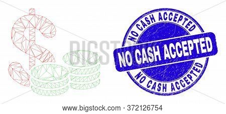 Web Mesh Cash Icon And No Cash Accepted Seal Stamp. Blue Vector Round Grunge Seal Stamp With No Cash