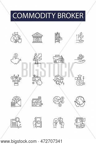 Commodity Broker Line Vector Icons And Signs. Broker, Stockbroker, Trader, Investor, Futures, Dealin