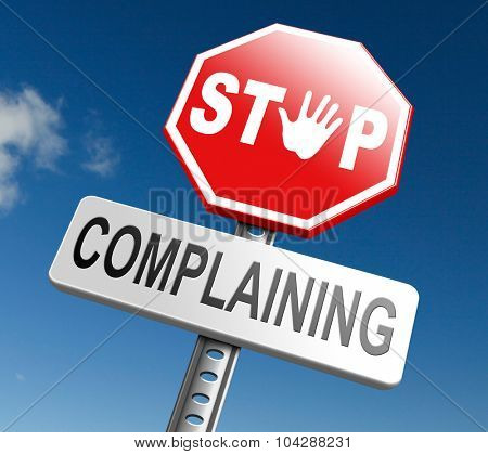 stop complaining accept fate and be positive dont complain and take responsibility be responsible